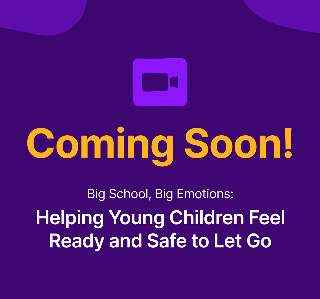 Coming Soon webinar 14 - Big School, Big Emotions